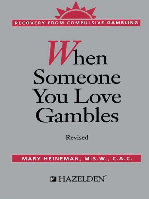 Title details for When Someone You Love Gambles by Mary Heineman - Available